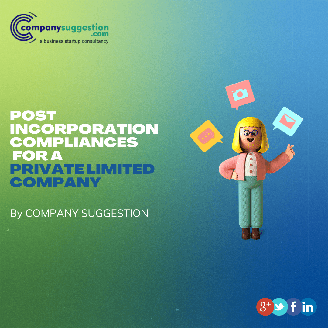 Post Incorporation Compliances for a Private Limited Company